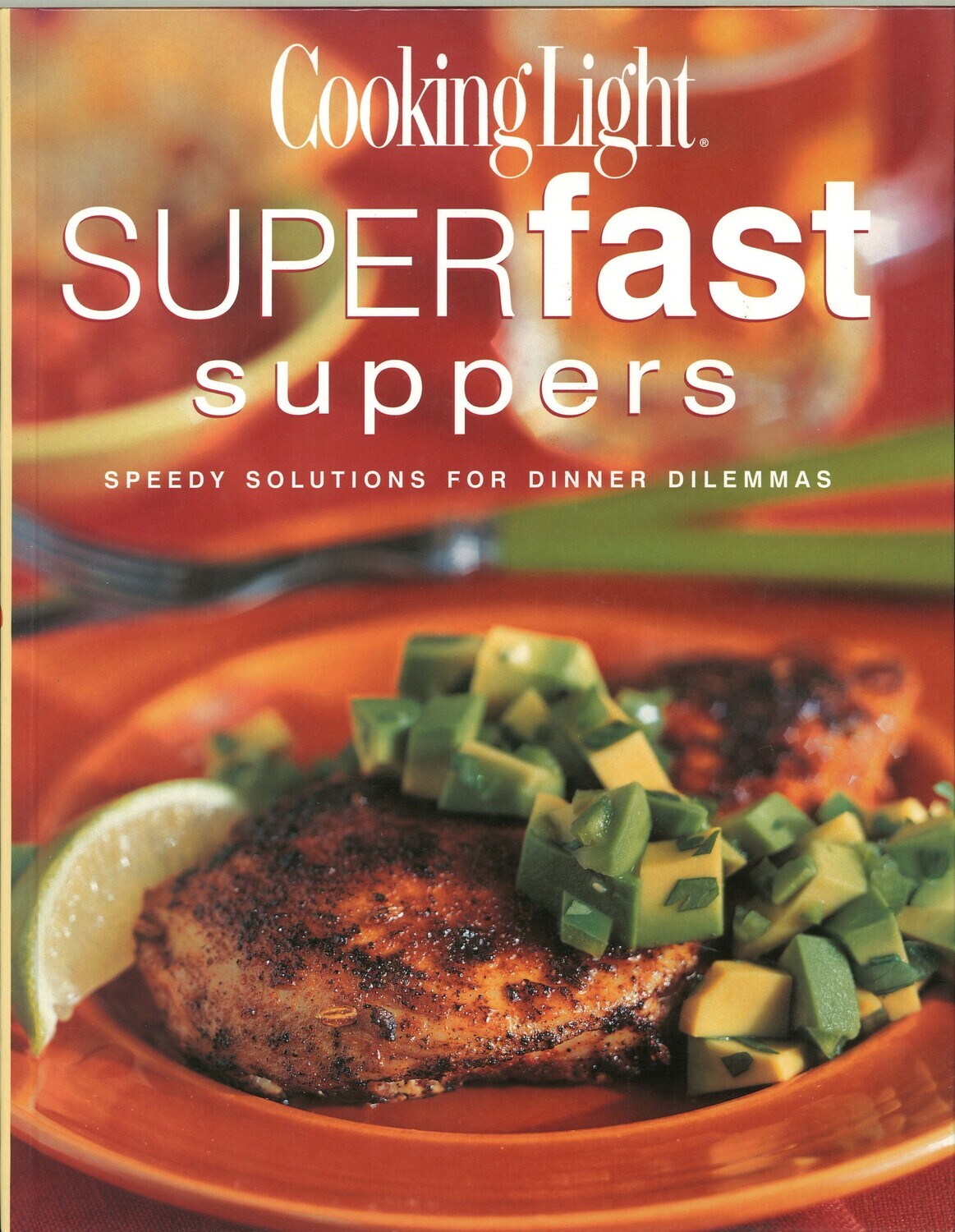 Cooking Light: SuperFast Suppers