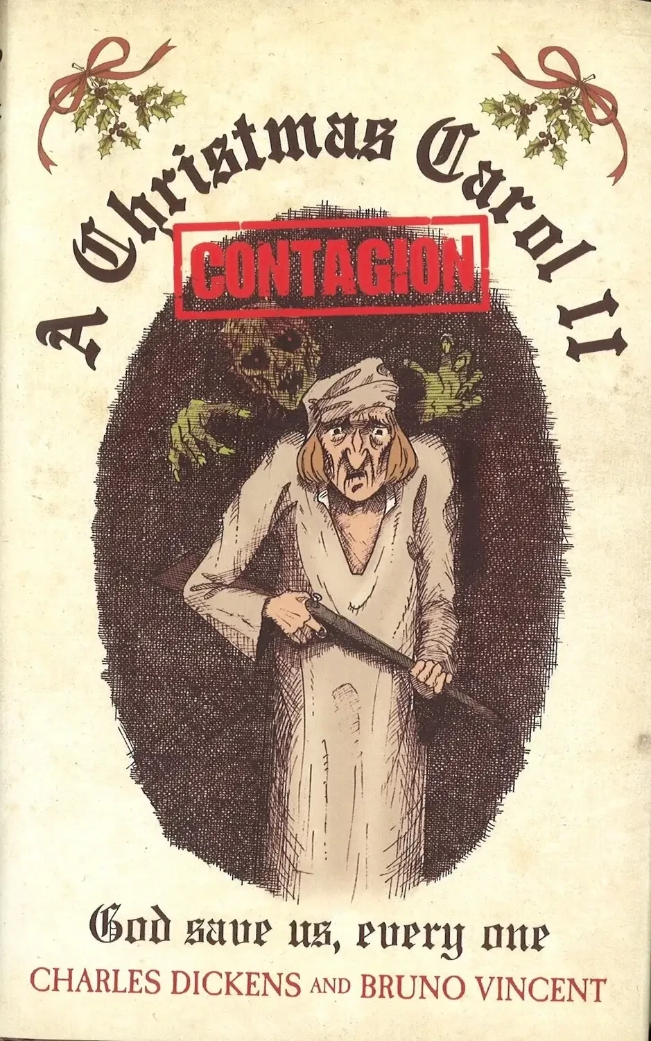A Christmas Carol II: Contagion by Charles Dickens, Bruno Vincent