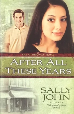 After All These Years by Sally John