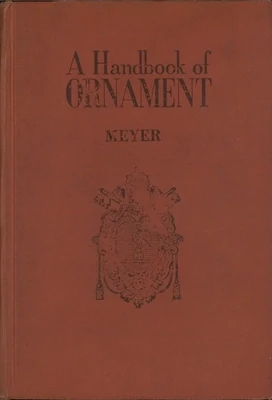 A Handbook of Ornament by Franz Sales Meyer