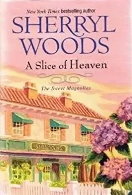 A Slice of Heaven (Book 2) by Sherryl Woods