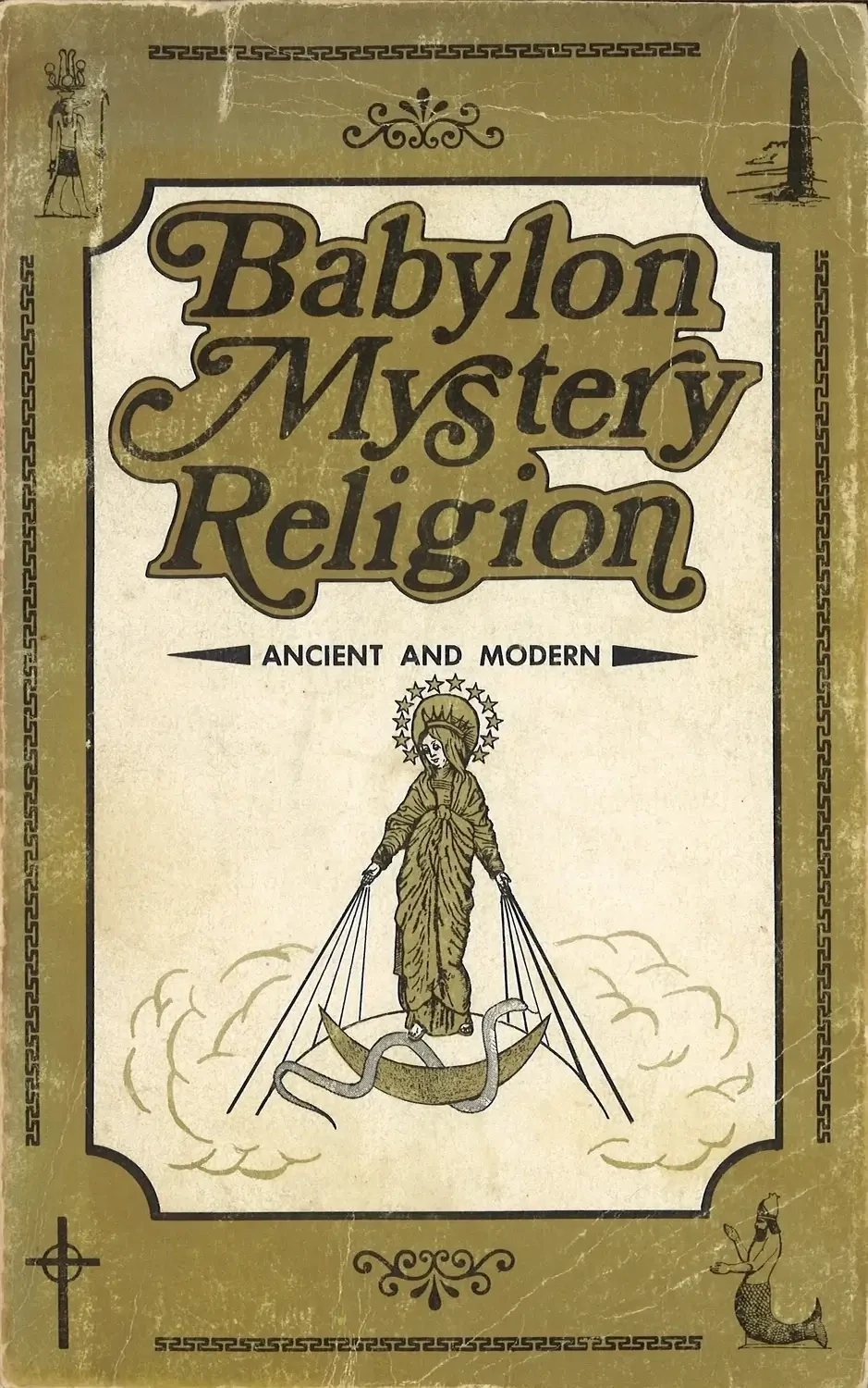 Babylon Mystery Religion by Ralph Woodrow