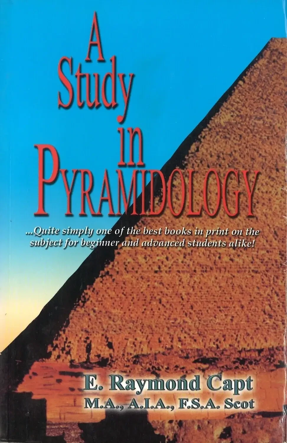 A Study in Pyramidology by E. Raymond Capt