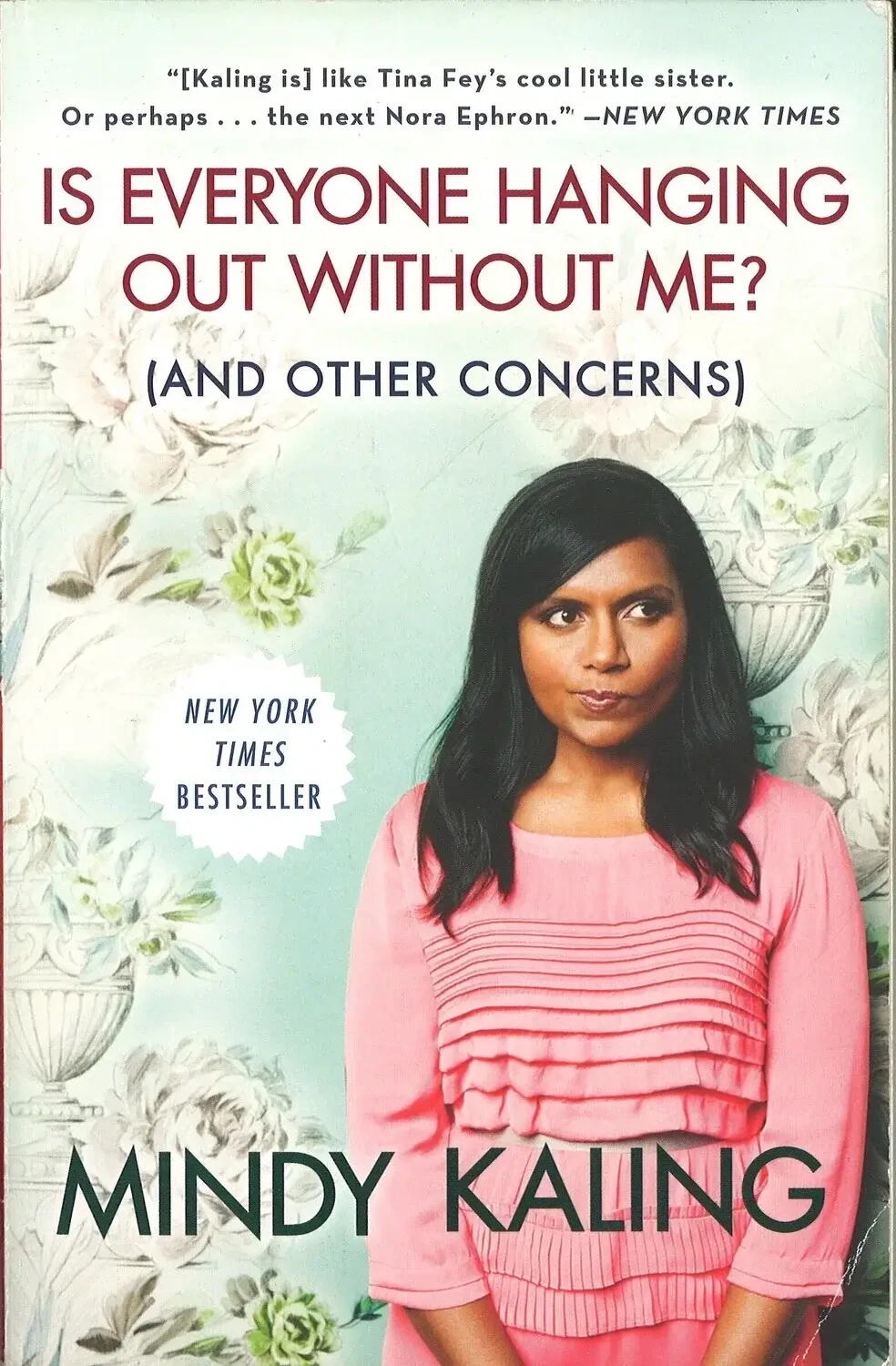 Is Everyone Hanging Out Without Me? (and Other Concerns), Mindy Kaling