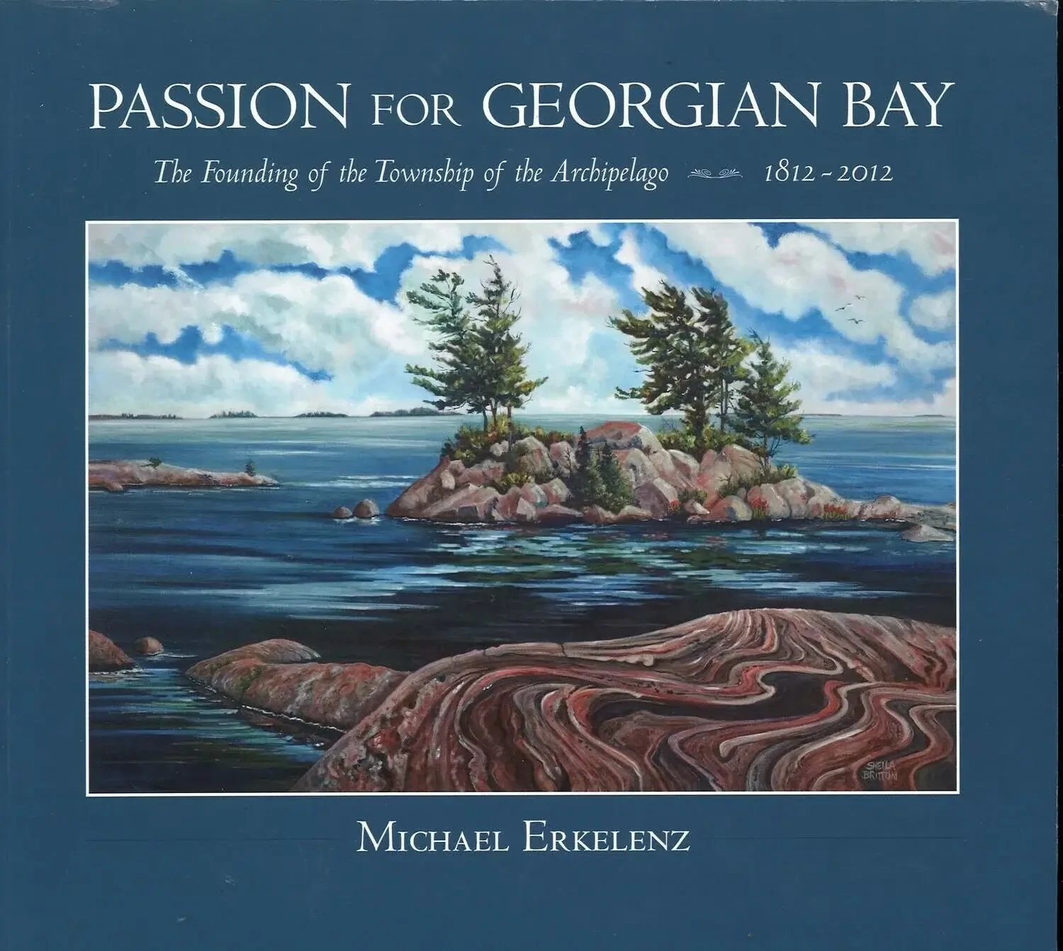 Passion for Georgian Bay by Michael Erkelenz