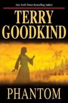 Phantom (Sword of Truth, Book 10), Terry Goodkind