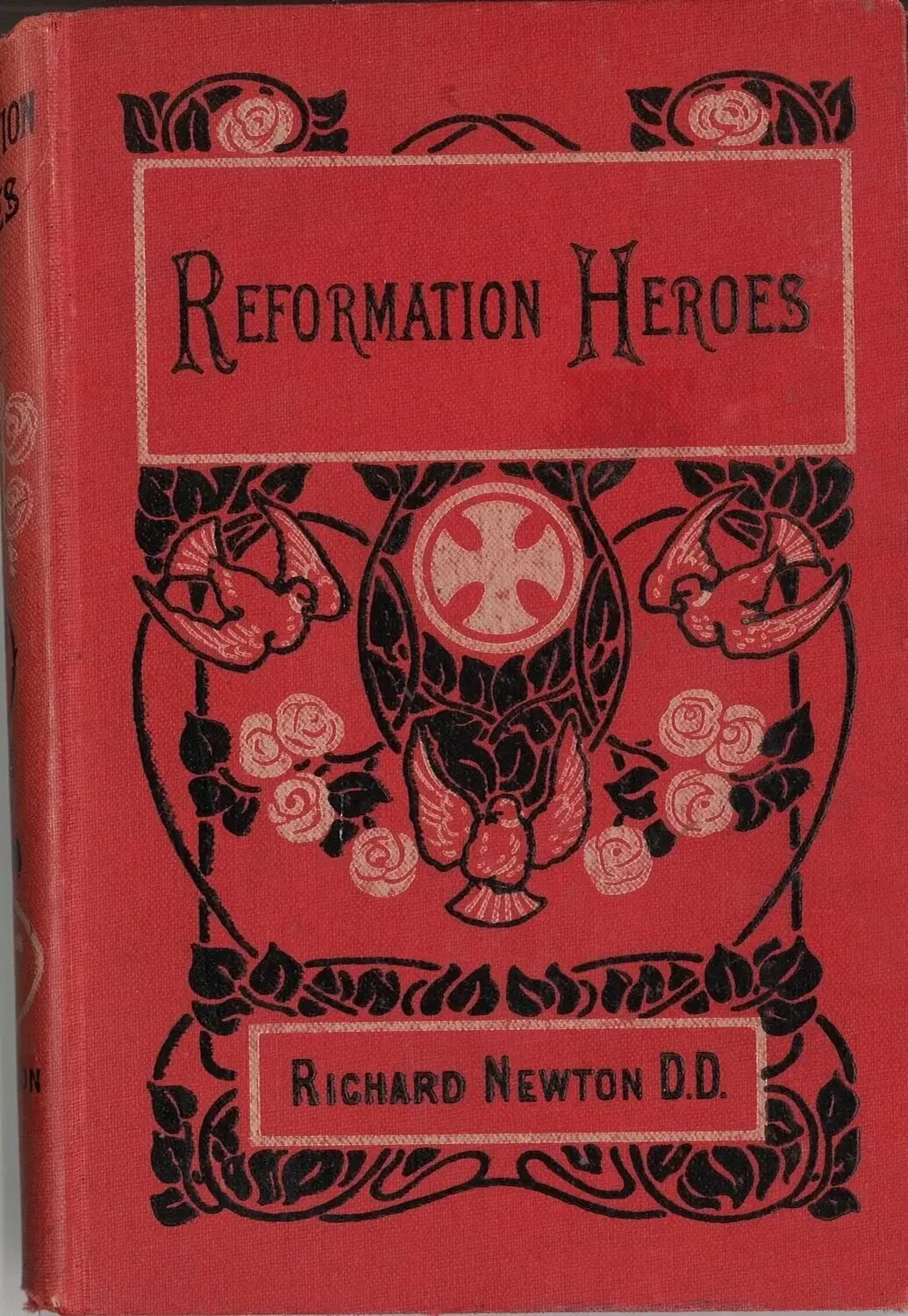 Reformation Heroes by Reverend Richard Newton