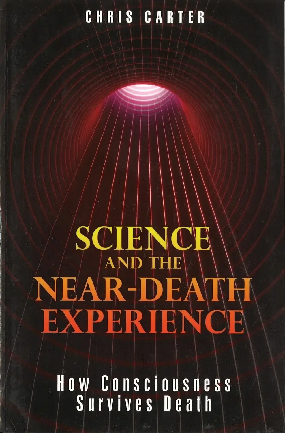 Science and the Near-Death Experience by Chris Carter