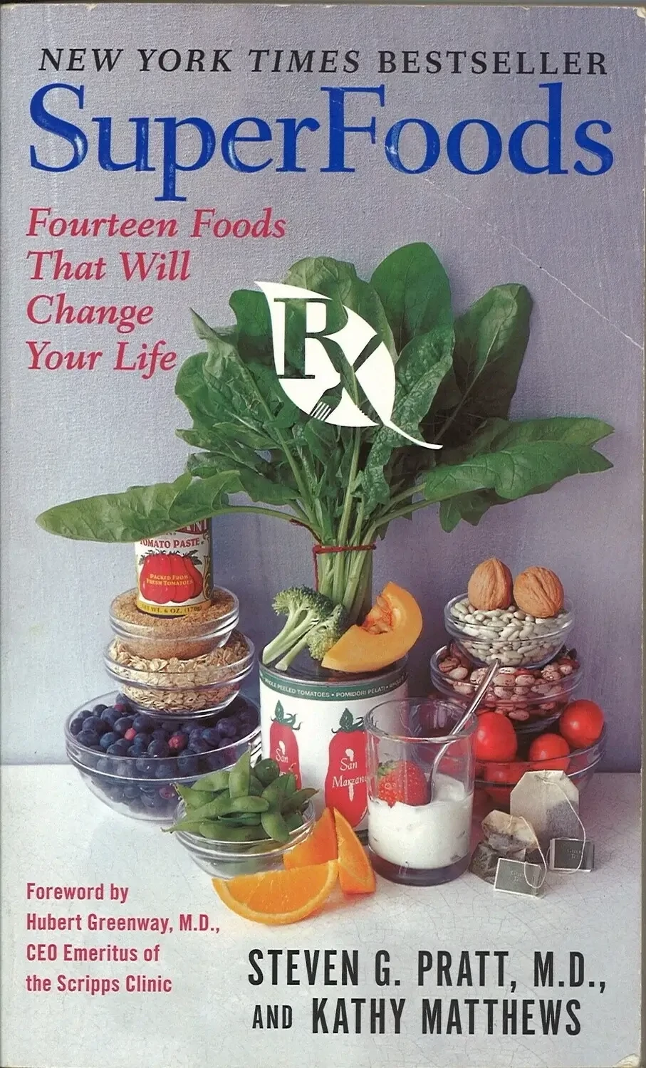 SuperFoods Rx: Fourteen Foods That Will Change Your Life, Steven G. Pratt