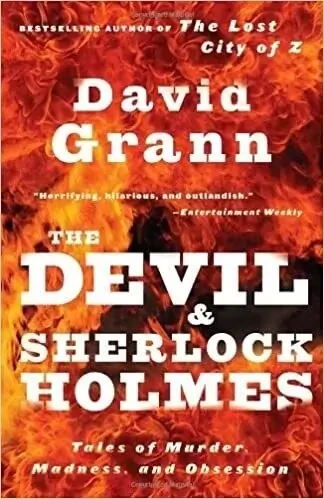 The Devil & Sherlock Holmes by David Grann