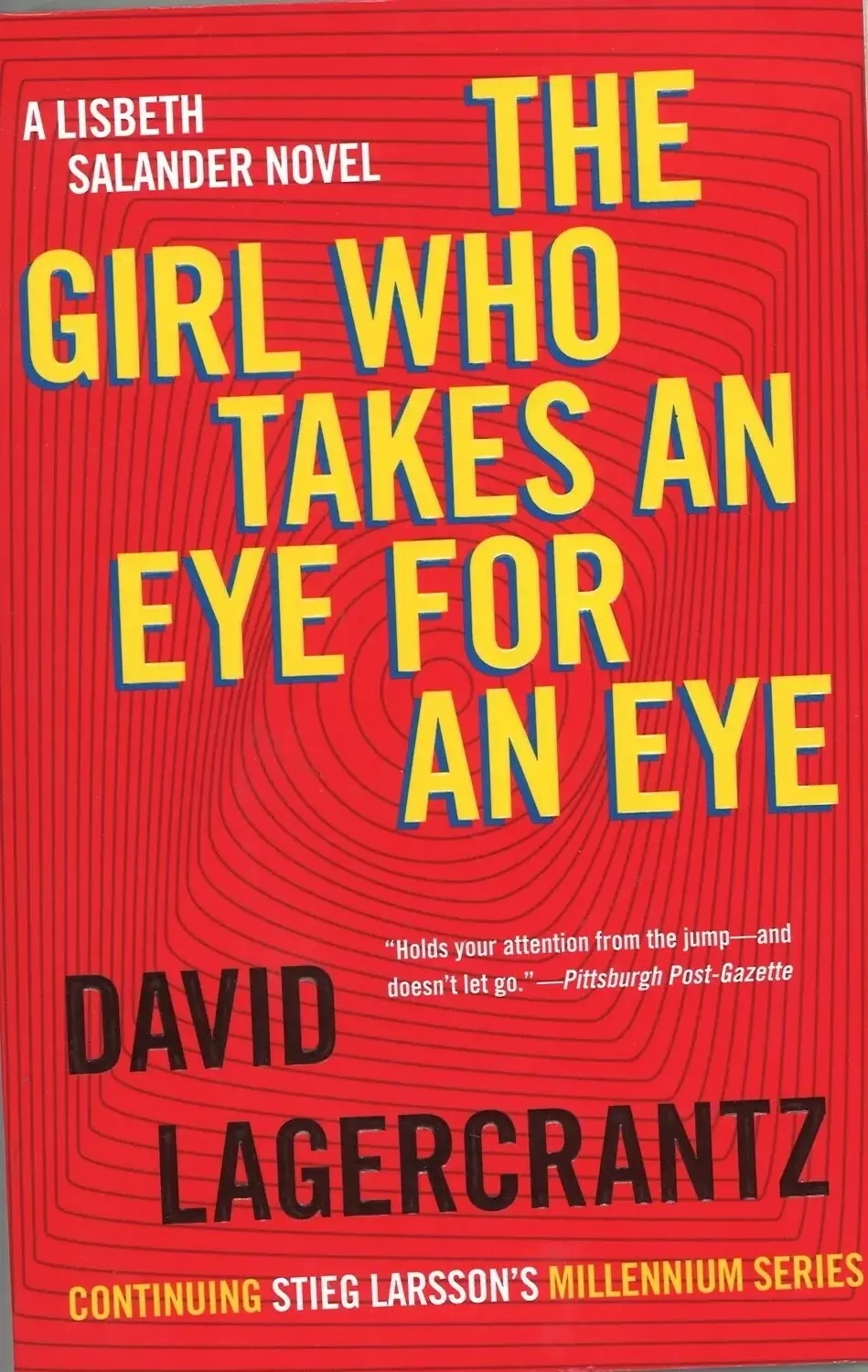 The Girl Who Takes an Eye for an Eye: A Lisbeth Salander novel by David Lagercrantz