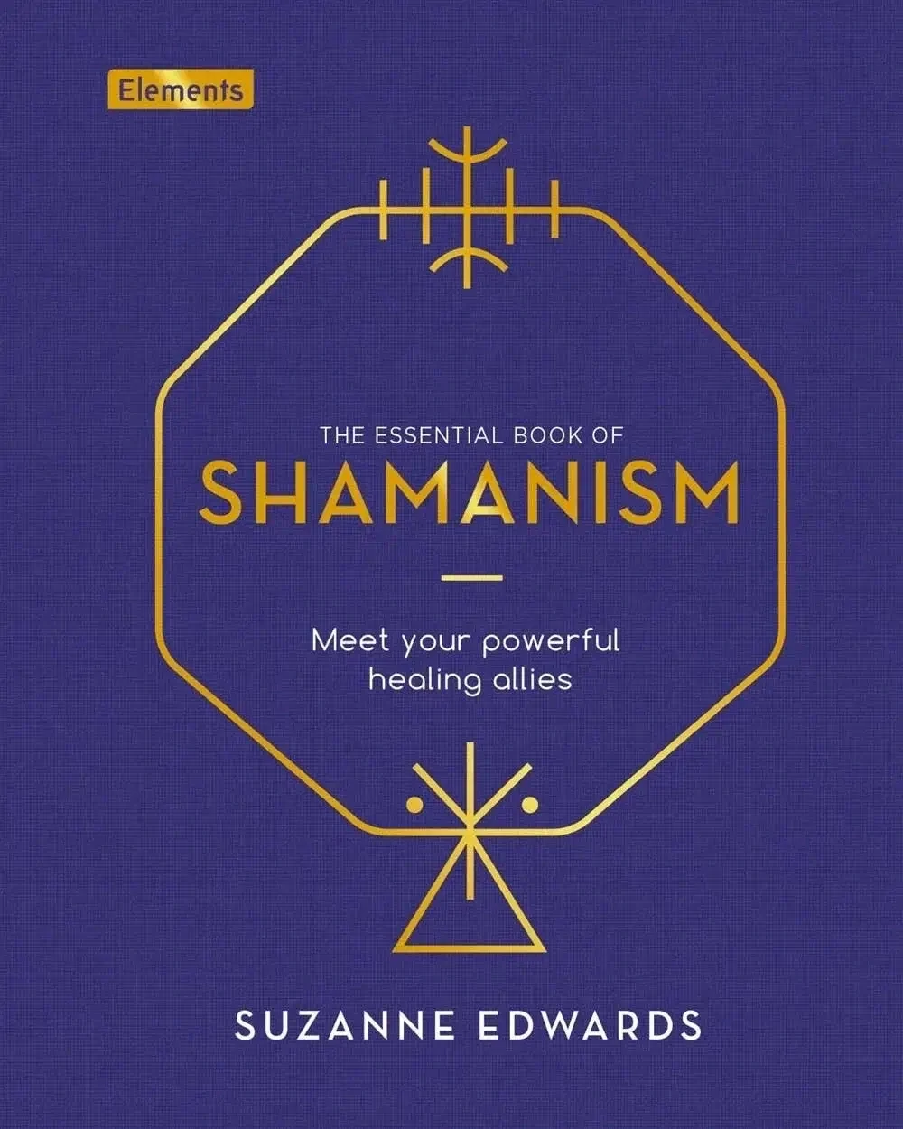 The Essential Book of Shamanism by Suzanne Edwards