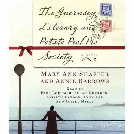 The Guernsey Literary and Potato Peel Pie Society by Mary Ann Shaffer,