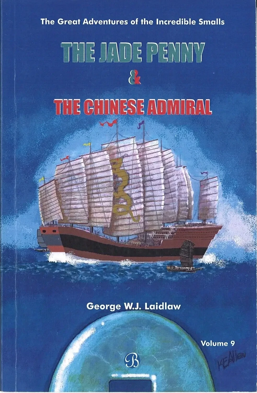The Jade Penny & the Chinese Admiral Vol. 9. (Signed Copy), George W. J. Laidlaw