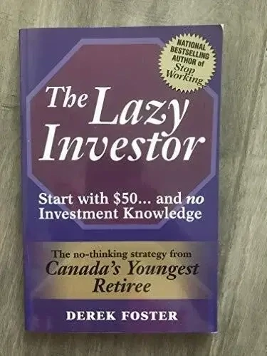 The Lazy Investor [Revised Edition] (Signed), Derek Foster