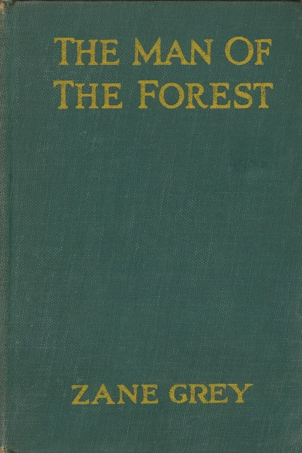 The Man of The Forest, Zane Grey