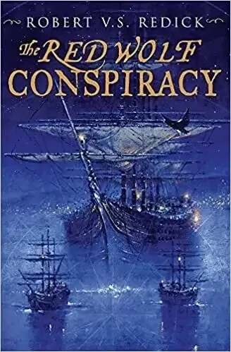 The Red Wolf Conspiracy by Robert V. S. Redick