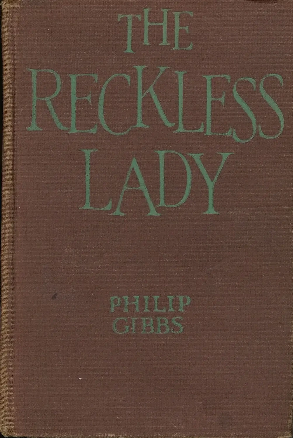 The Reckless Lady by Philip Gibbs