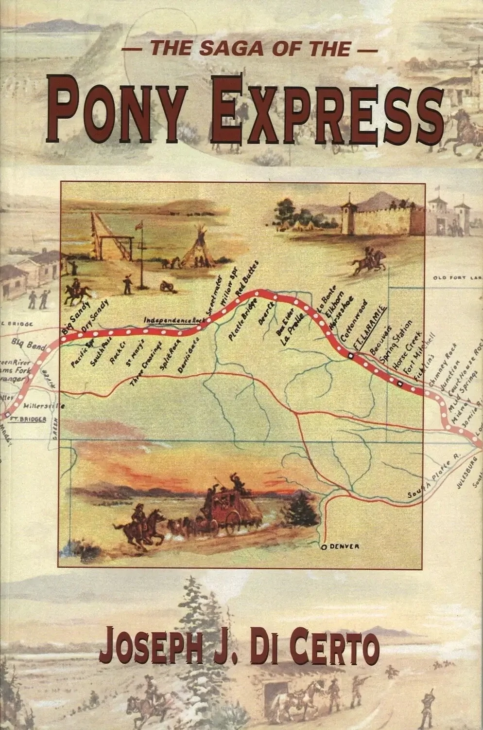 The Saga of the Pony Express by Joseph J. Di Certo