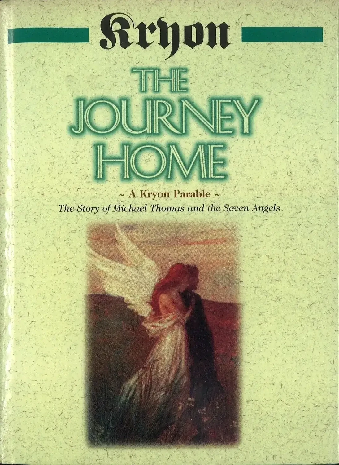 The Journey Home - A Kryon Parable by Lee Carroll