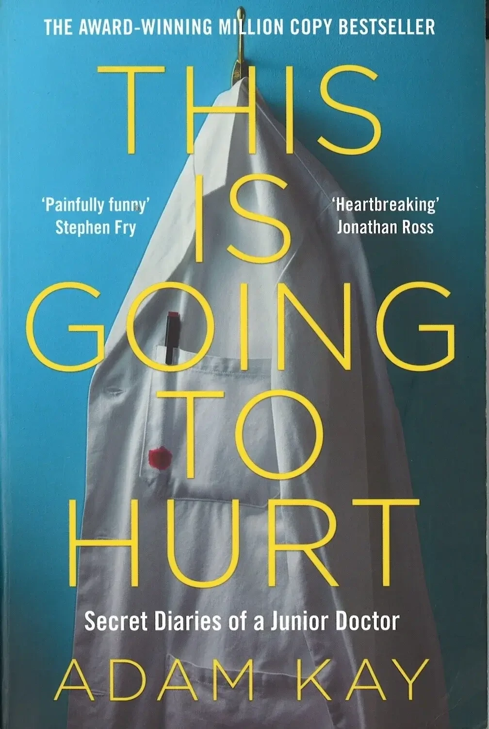 This Is Going to Hurt: Secret Diaries of a Junior Doctor, Adam Kay