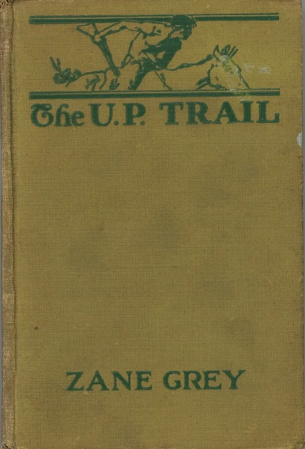 The U.P. Trail by Zane Grey
