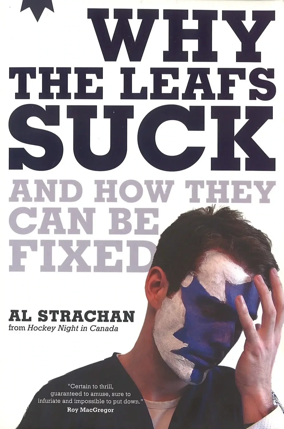 Why The Leafs Suck and How They Can Be Fixed, Al Strachan