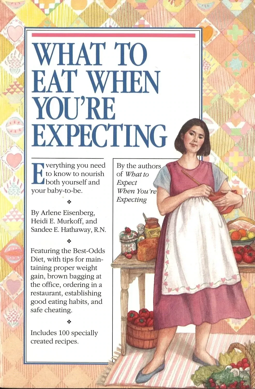 What to Eat When You're Expecting by Arlene Eisenberg,