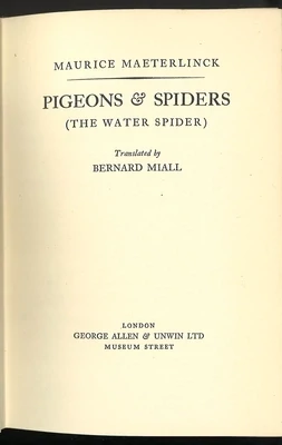 Pigeons & Spiders (The Water Spider), Maurice Maeterlinck
