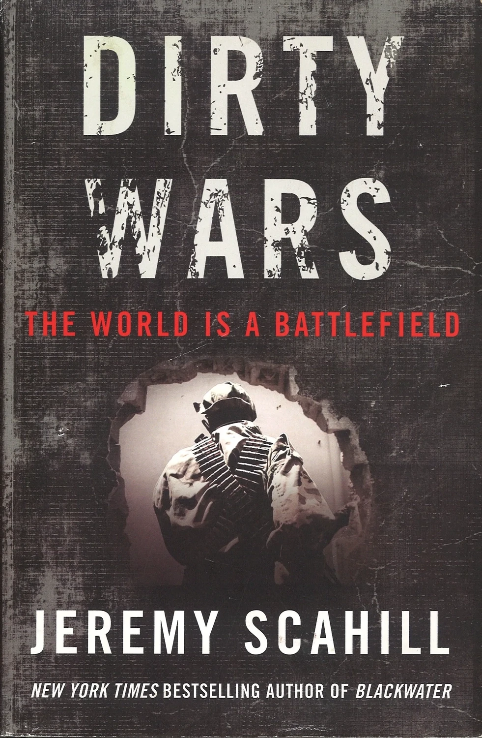Dirty Wars: The World is a Battlefield, Jeremy Scahill