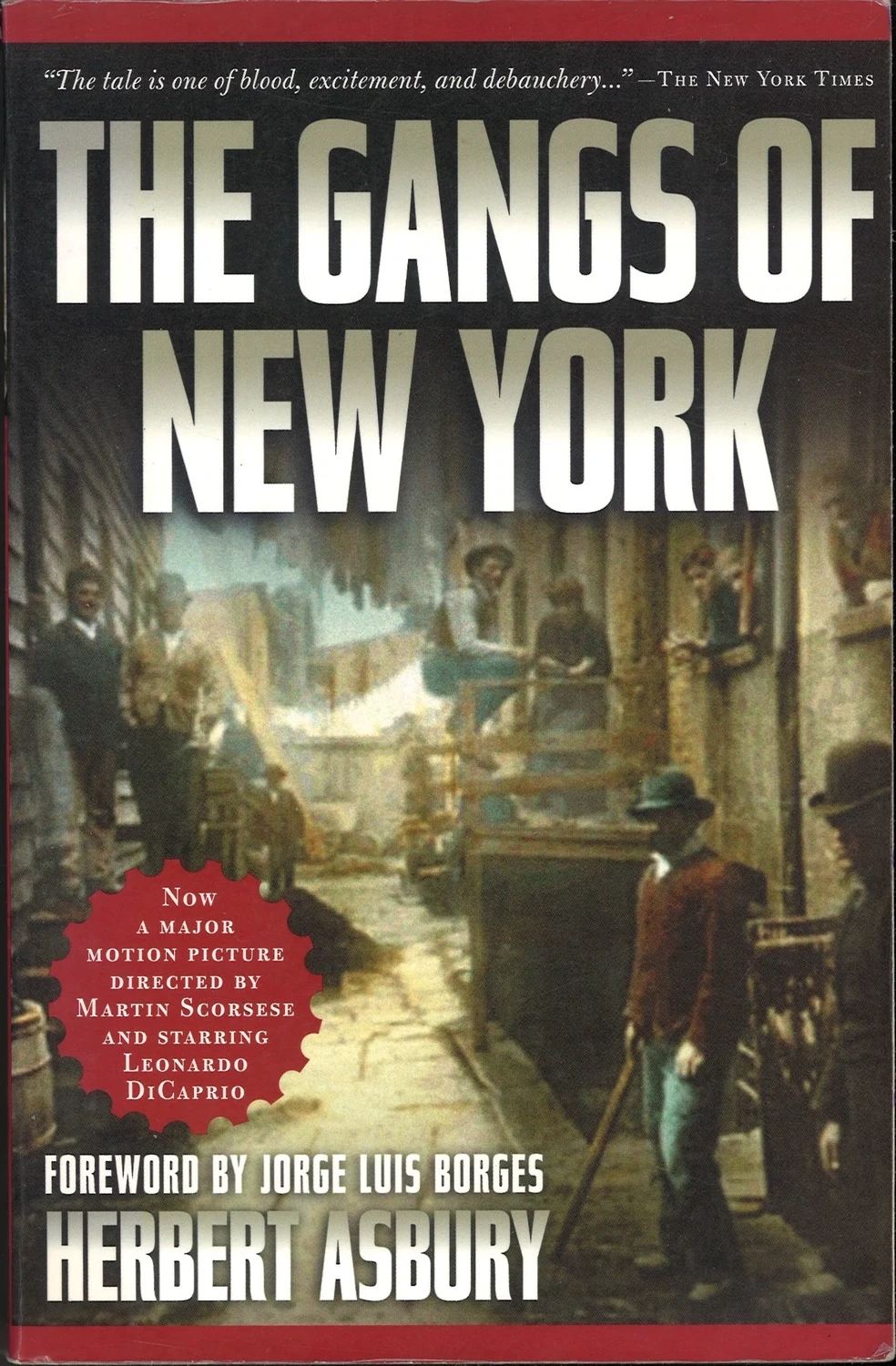 The Gangs of New York by Herbert Asbury