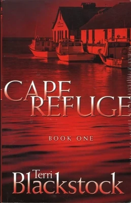 Cape Refuge (Cape Refuge, No. 1) by Terri Blackstock