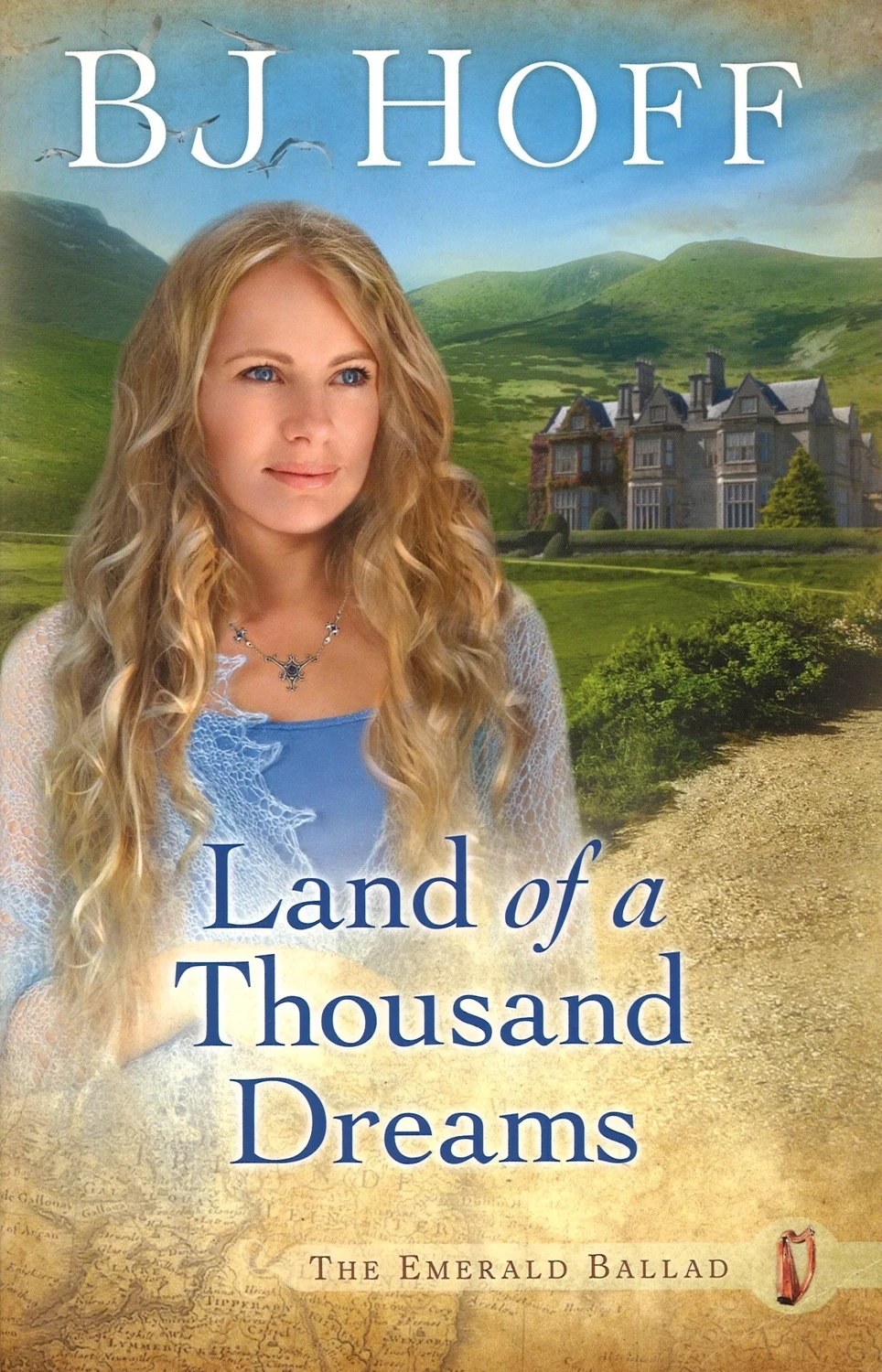 Land of a Thousand Dreams (The Emerald Ballad, Book 3), BJ Hoff