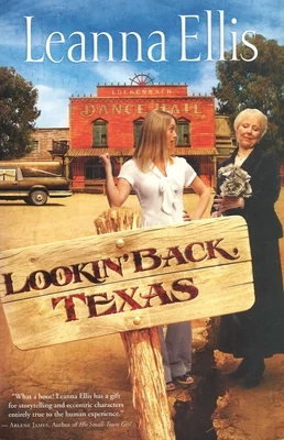 Lookin' Back, Texas by Leanna Ellis