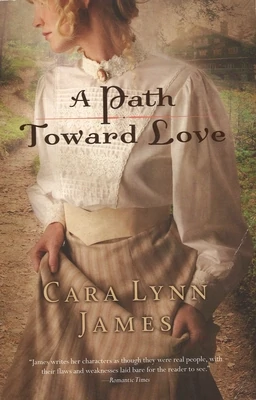 A Path Toward Love by Cara Lynn James