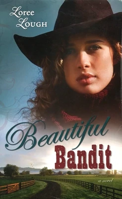 Beautiful Bandit (Lone Star Legends, #01) by Loree Lough