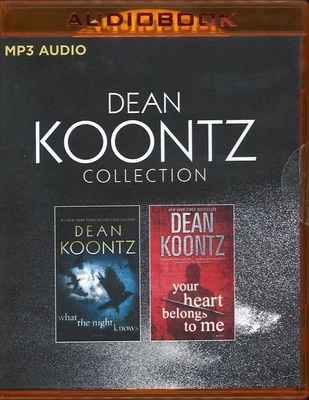 Dean Koontz Collection: What The Night Knows / Your Heart Belongs To Me