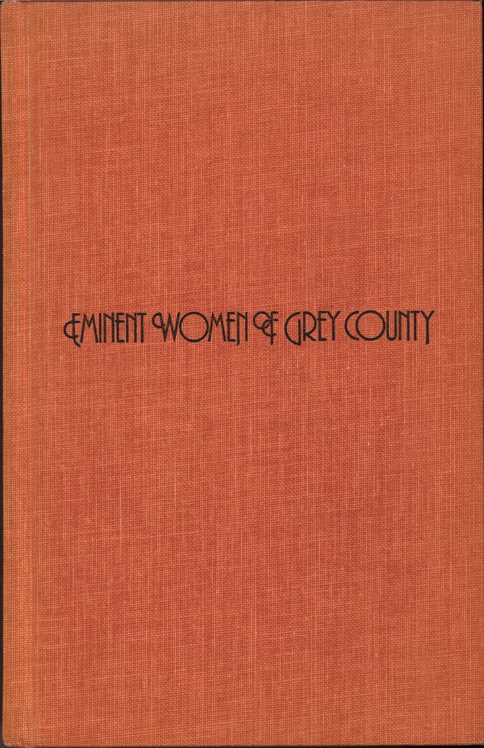 Eminent Women of Grey County ed. Sharon Cake