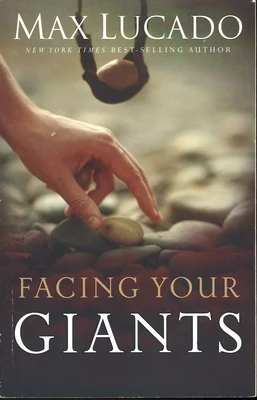 Facing Your Giants by Max Lucado