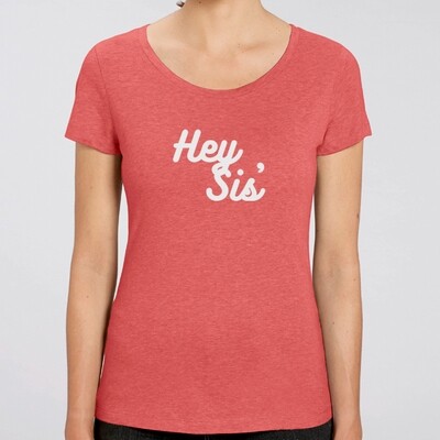 T-Shirt Femme Hey Sis' T-Shirt Femme Hey Sis'