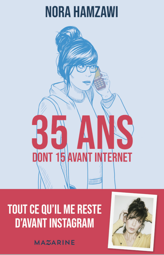 Livre - Nora Hamzawi 35 ans dont 15 avant internet Livre - Nora Hamzawi 35 ans dont 15 avant internet