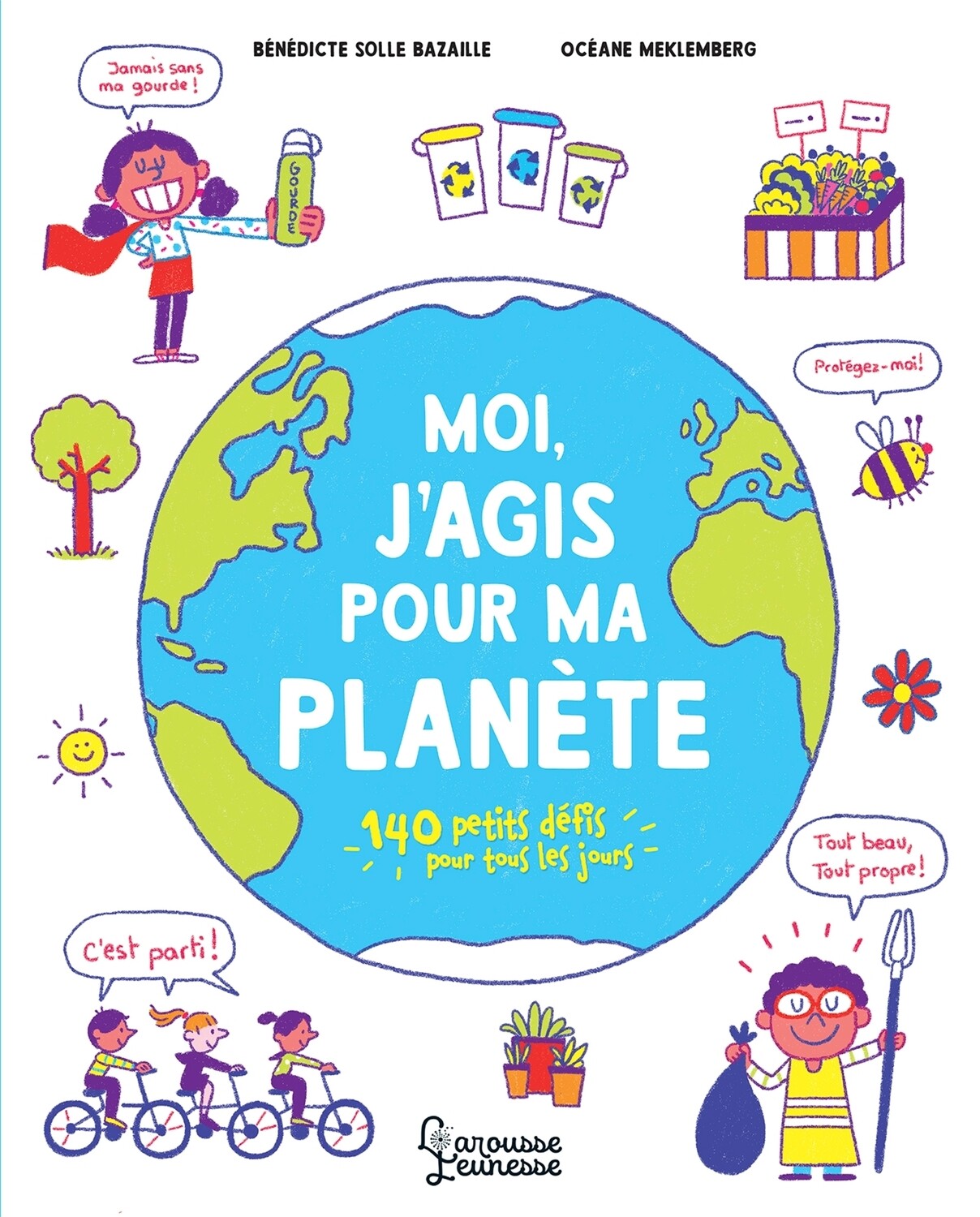 Moi, j'agis pour ma planète Moi, j'agis pour ma planète
