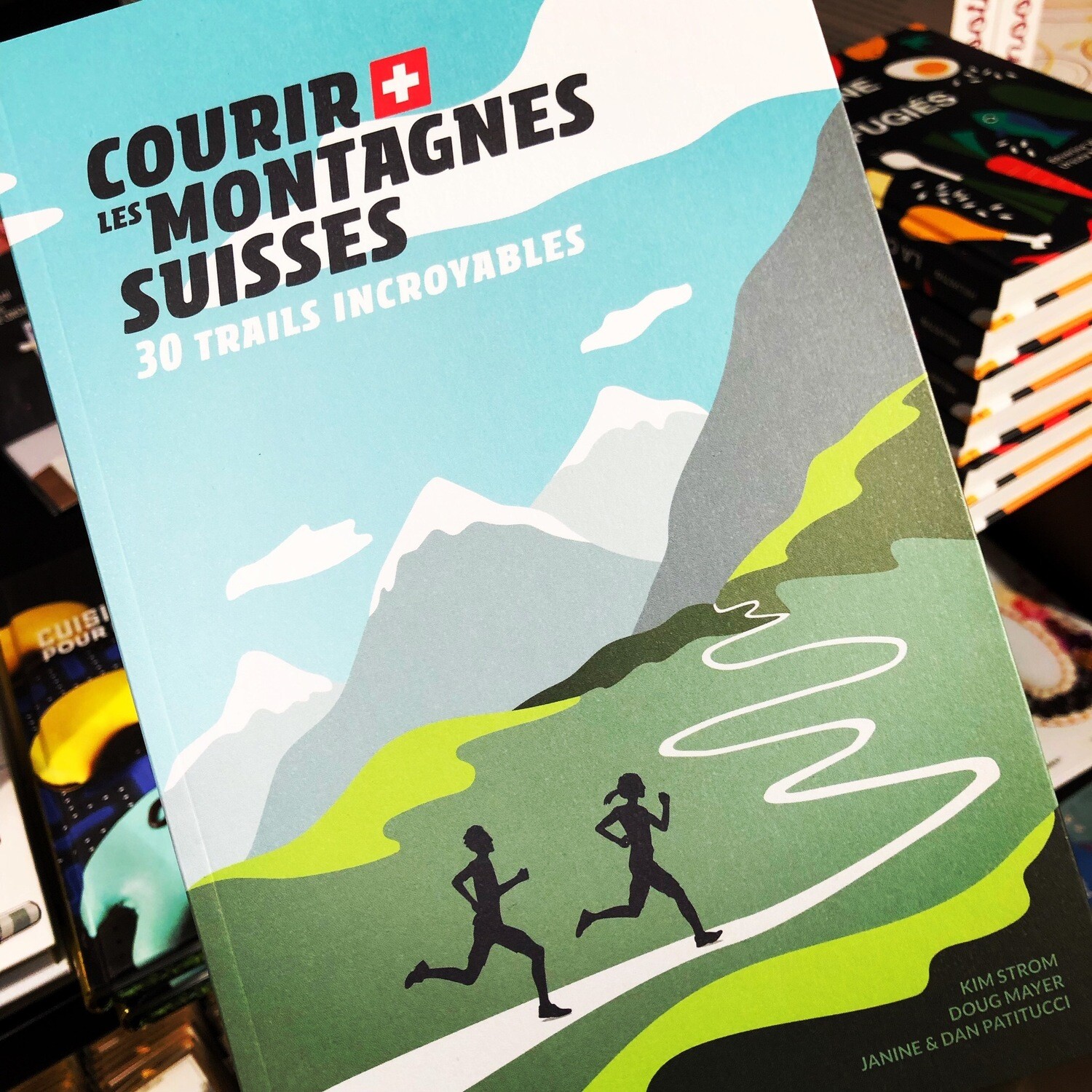 Livre guide - Courir les montagnes suisses