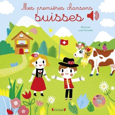 Livre enfant - Mes premières chansons suisses