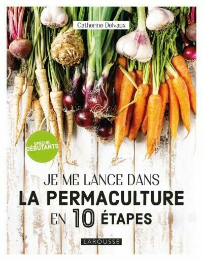 Beau livre - Je me lance dans la permaculture en 10 étapes ♥️