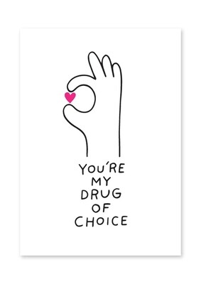 Carte postale - You're my drugs of choice
