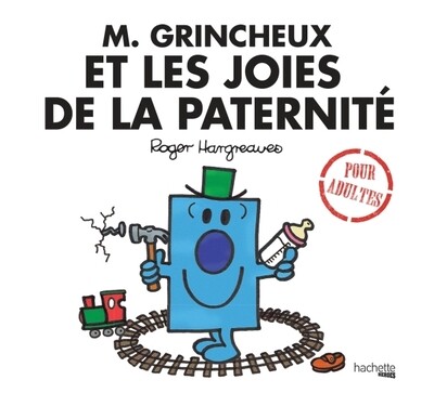 Livre Humour - M. Grincheux et les joies de la paternité