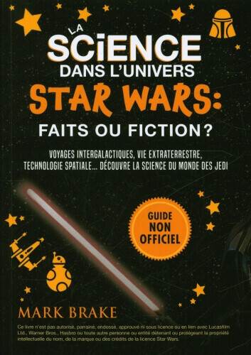 Livre enfants - La science dans l'univers Star Wars : faits ou fiction ?