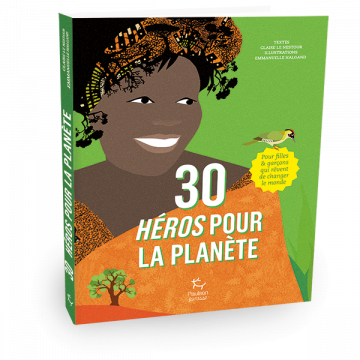 Livre enfant - 30 héros pour la planète