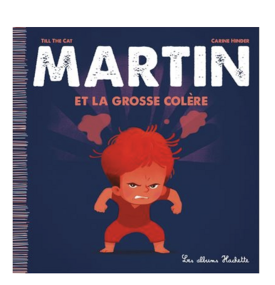 Livre enfant - Martin et la grosse colère